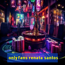 onlyfans renata santos